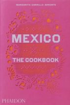 MEXICO THE COOKBOOK, de MARGARITA CARRILO ARRONTE | portada del libro