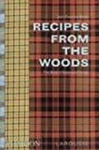 RECIPES FROM THE WOODS THE BOOK OF GAME AND, de Varios autores | portada del libro