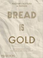 BREAD IS GOLD, de MASSIMO BOTTURA | portada del libro