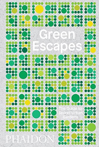 GREEN ESCAPES, THE GUIDE TO SECRET URBAN GARD, de TOBY MUSGRAVE | portada del libro