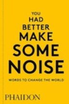 YOU HAD BETTER MAKE SOME NOISE, de Varios autores | portada del libro