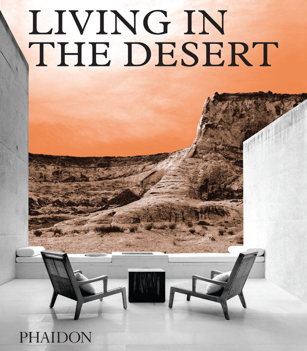 LIVING IN THE DESERT, de PHAIDON EDITORS | portada del libro