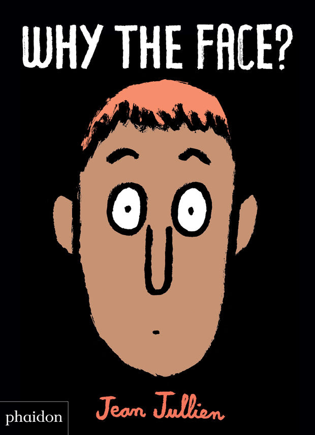 WHY THE FACE?, de JULLIEN, JEAN | portada del libro