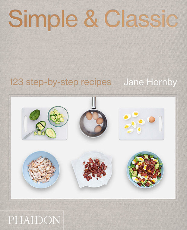 SIMPLE & CLASSIC, 123 STEP-BY-STEP RECIPES, de JANE HORNBY | portada del libro