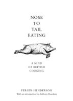 Nose to Tail Eating, de FERGUS HENDERSON | portada del libro