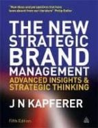 THE NEW STRATEGIC BRAND MANAGEMENT, de JEAN NOEL KAPFERER | portada del libro
