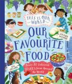 This Is Our World Our Favourite Food, de VALERIE WILDING | portada del libro