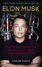 ELON MUSK, de Ashlee Vance | portada del libro