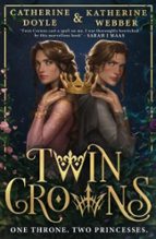 TWIN CROWNS, de Catherine Doyle | portada del libro