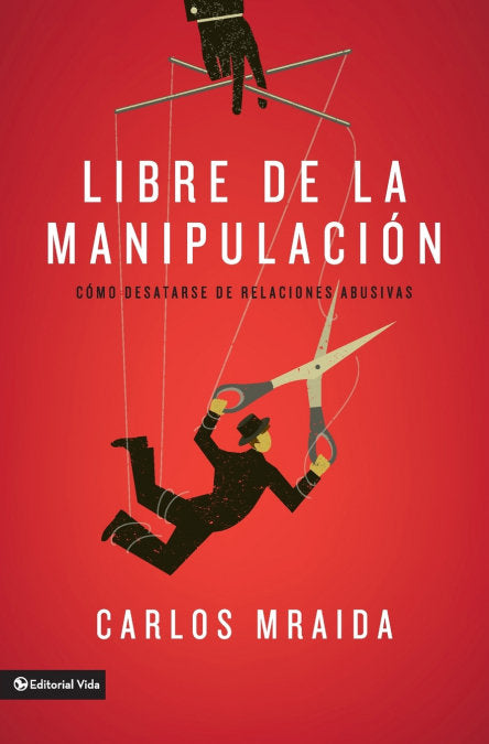 LIBRE DE LA MANIPULACION, de CARLOS MRAIDA | portada del libro