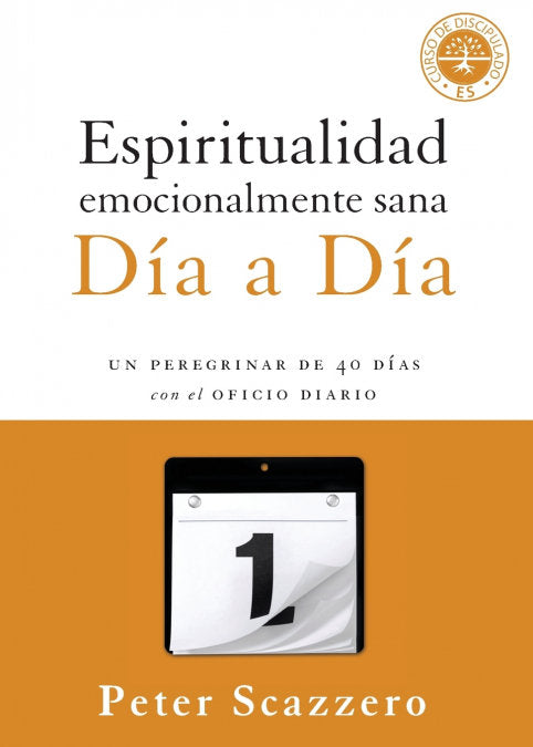 ESPIRITUALIDAD EMOCIONALMENTE SANA - DIA A DIA, de PETER SCAZZERO | portada del libro