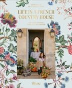 LIFE IN A FRENCH COUNTRY HOUSE, de CORDELIA DE CASTELLANE | portada del libro