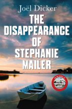 THE DISAPPEARANCE OF STEPHANIE MAILER, de Joël Dicker | portada del libro
