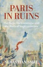 Paris in Ruins, de Sebastian Smee | portada del libro