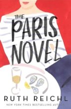 The Paris Novel, de Ruth Reichl | portada del libro