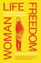WOMAN LIFE FREEDOM, de MALU HALASA | portada del libro
