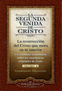 SEGUNDA VENIDA DE CRISTO, LA (VOL. II), de YOGANANDA, PARAMAHANSA | portada del libro