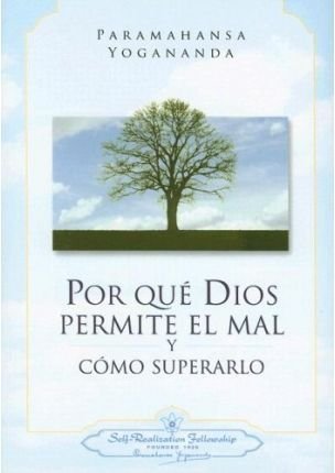 POR QUE DIOS PERMITE EL MAL Y COMO SUPERARLO, de PARAMAHANSA YOGANANADA | portada del libro