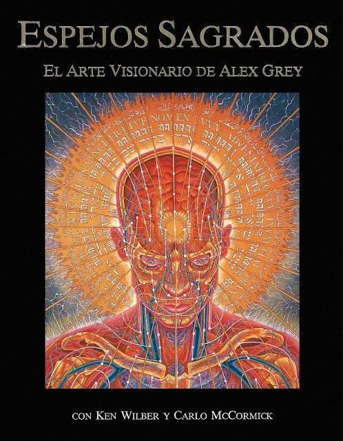 ESPEJOS SAGRADOS. EL ARTE VISIONARIO DE ALEX GREY, de GREY, ALEX | portada del libro