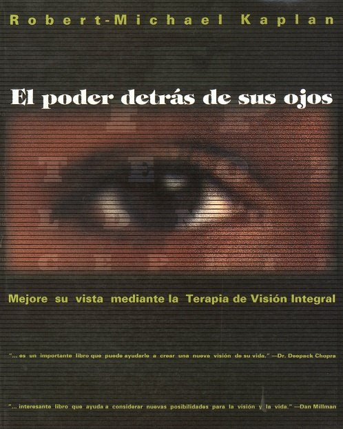 EL PODER DETRAS DE SUS OJOS, de KAPLAN, ROBERT-MICHAEL, O.D. | portada del libro