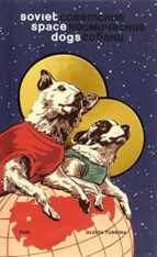 SOVIET SPACE DOGS, de INNA CANNON | portada del libro