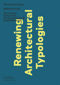 RENEWING ARCHITECTURAL TYPOLOGIES MOSQUE HOUSE LIBRARY | portada del libro