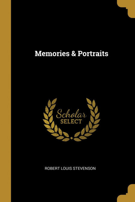 MEMORIES & PORTRAITS, de STEVENSON, ROBERT LOUIS | portada del libro