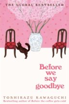 BEFORE WE SAY GOODBYE, de Toshikazu Kawaguchi | portada del libro