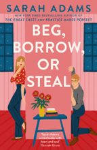 BEG, BORROW, OR STEAL, de Sarah Adams | portada del libro