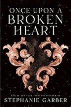 ONCE UPON A BROKEN HEART, de Stephanie Garber | portada del libro