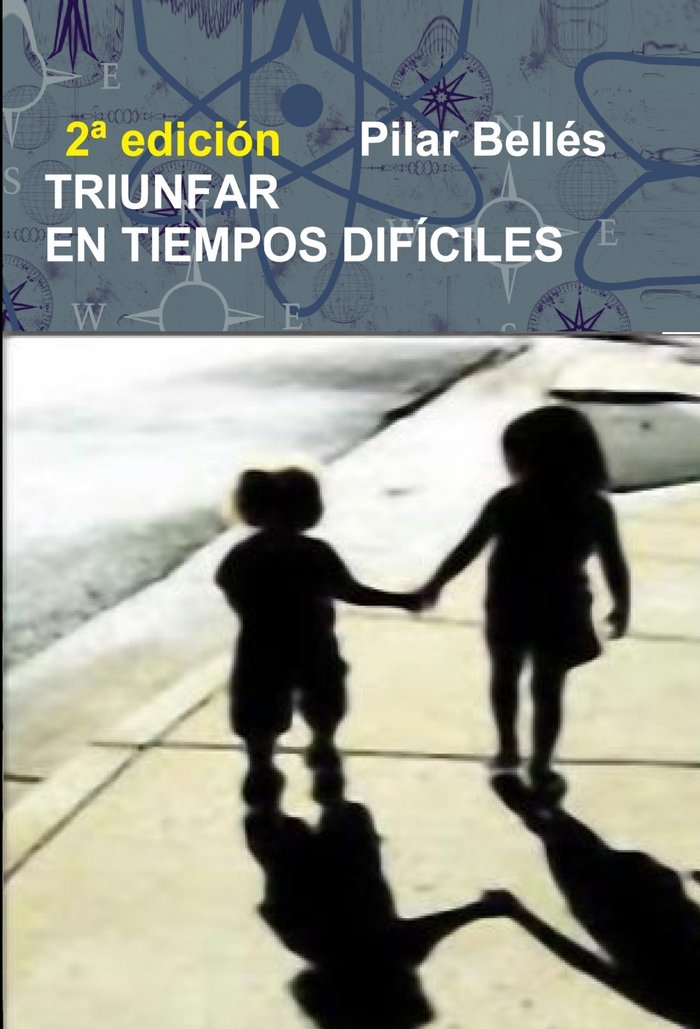 TRIUNFAR EN TIEMPOS DIFÍCILES, de Pitarch Bellés, Pilar | portada del libro