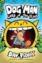 DOG MAN 5: LORD OF THE FLEAS (HB) (NE), de Dav Pilkey | portada del libro