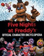 OFFICIAL CHARACTER ENCYCLOPEDIA, de Scott Cawthon | portada del libro