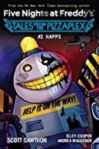 HAPPS (FIVE NIGHTS AT FREDDY'S: TALES FROM THE PIZZAPLEX 2), de Scott Cawthon | portada del libro