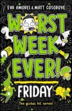 Worst Week Ever! Friday, de Eva Amores | portada del libro