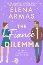 The Fiance Dilemma, de Elena Armas | portada del libro