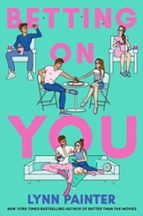 Betting on You, de Lynn Painter | portada del libro