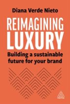 REIMAGINING LUXURY, de DIANA VERDE NIETO | portada del libro