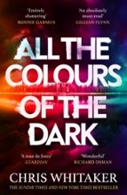 All the Colours of the Dark, de Chris Whitaker | portada del libro