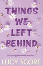 THINGS WE LEFT BEHIND, de Lucy Score | portada del libro