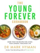 THE YOUNG FOREVER COOKBOOK, de Mark Hyman | portada del libro