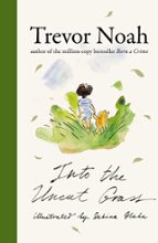 Into the Uncut Grass, de Trevor Noah | portada del libro
