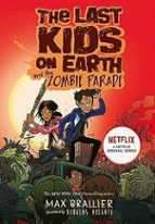 THE LAST KIDS ON EARTH AND THE ZOMBIE PARADE, de Max Brallier | portada del libro