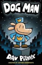 DOG MAN, de Dav Pilkey | portada del libro