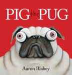 Pig the Pug, de Aaron Blabey | portada del libro