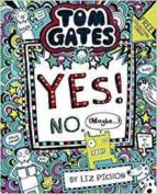 TOM GATES 8.YES! NO MAYBE, de Liz Pichon | portada del libro