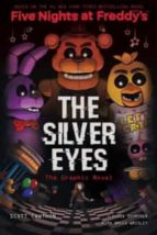 THE SILVER EYES GRAPHIC NOVEL, de Scott Cawthon | portada del libro