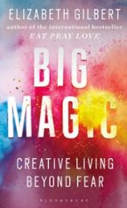 BIG MAGIC, de Elizabeth Gilbert | portada del libro