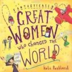 Fantastically Great Women Who Changed the World, de Kate Pankhurst | portada del libro
