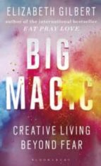 Big Magic, de Elizabeth Gilbert | portada del libro